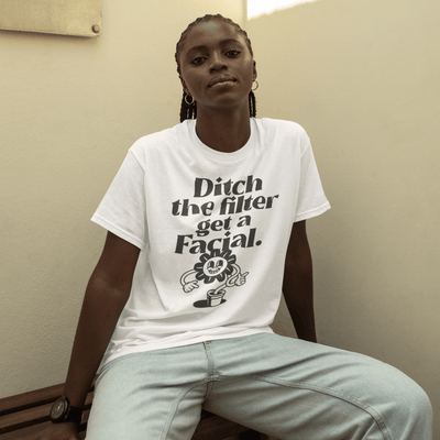 ButFirstSkin Ditch The Filter Get A Facial T-Shirt White / S