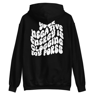 ButFirstSkin Your Negative Energy Is Clogging My Pores Hoodie Black / S