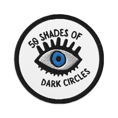 50 Shades Of Dark Circles Embroidered Patch Default Title | ButFirstSkin