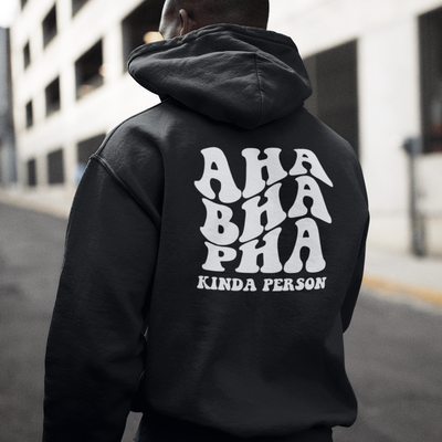 AHA BHA PHA Kinda Person Hoodie | ButFirstSkin