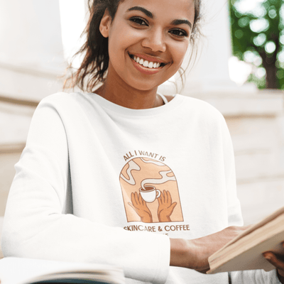 All I Want Is Skincare & Coffee Please Sweatshirt | ButFirstSkin