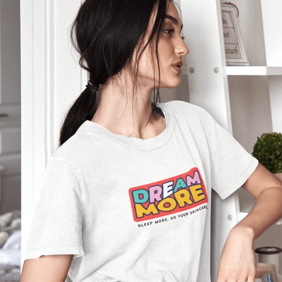 ButFirstSkin Dream More Sleep More Do Your Skincare T-Shirt