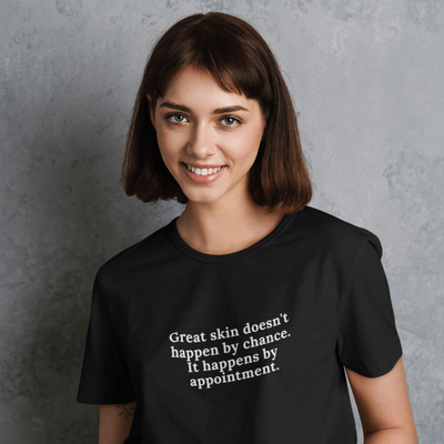 Great Skin Doesn't Happen By Chance. It Happens By Appointment T-Shirt S | ButFirstSkin