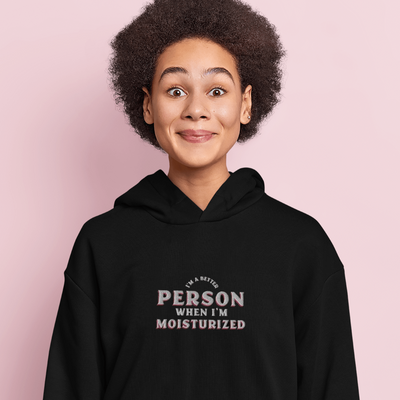 I'm A Better Person When I'm Moisturized Emboridered Hoodie Black / S | ButFirstSkin