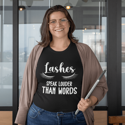 Lashes Speak Louder Than Words T-Shirt S | ButFirstSkin