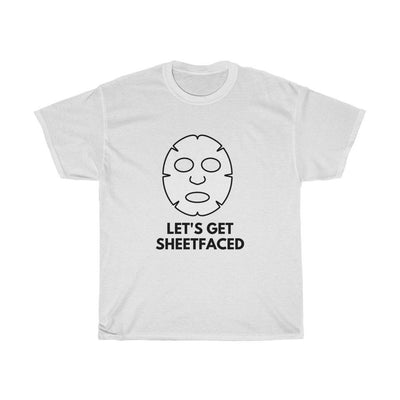 Let's Get Sheetfaced T-Shirt | ButFirstSkin