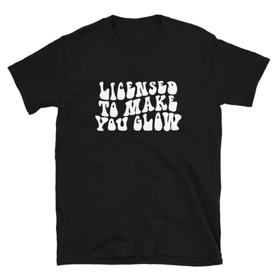 Licensed To Make You Glow T-Shirt | ButFirstSkin