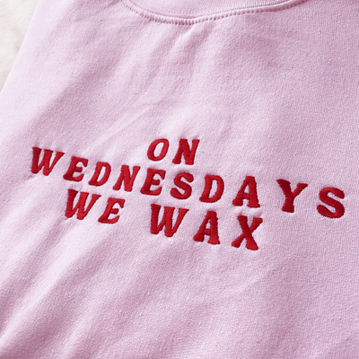 On Wednesdays We Wax Embroidered Sweatshirt | ButFirstSkin