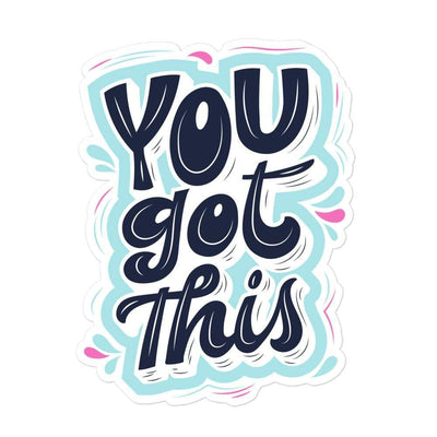 You Got This Sticker 3x3 | ButFirstSkin